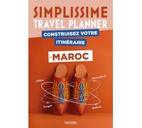Maroc Simplissime Travel Planner Construisez votre itinéraire - Collectif - Hachette Tourisme Guides - broché - Guide