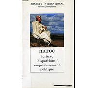 Maroc, torture, "disparitions", emprisonnement politique