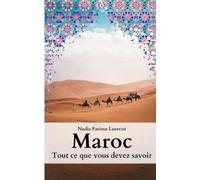 Maroc: Tout ce que vous devez savoir