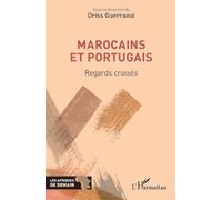 Marocains et Portugais: Regards croisés