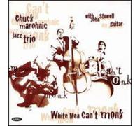 Marohnic – White Men Can't Monk