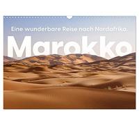 Marokko - Eine wunderbare Reise nach Nordafrika. (Wandkalender 2026 DIN A3 quer), CALVENDO Monatskalender: Kommen Sie mit auf eine traumhafte Reise nach Marokko.