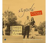 Maroney / Three Reeds Duo - Signals Cross