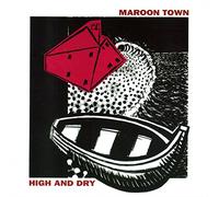 Maroon Town - High and Dry [Import]