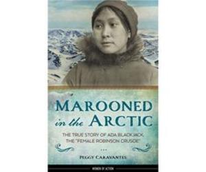 Marooned in the Arctic by Peggy Caravantes Peggy Caravantes (Auteur)