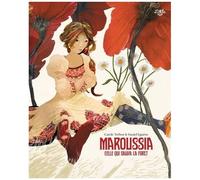 Maroussia, Celle Qui Sauva La Forêt