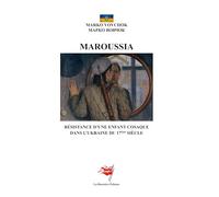 Maroussia: Résistance d'une enfant cosaque dans l'Ukraine du 17ème Siècle