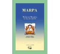 Marpa - Maître De Milarépa, Sa Vie, Ses Chants