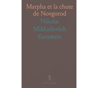 Marpha et la chute de Novgorod: Roman historique sur loyautés, rites et sacrifices au cœur d'une cité assiégée