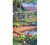 MARQUAYROL LES JARDINS D´HENRI MARTIN