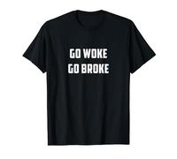 Marque Go Woke Go Broke T-Shirt
