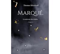 Marqué.: La noirceur des étoiles.