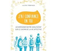 Marque non renseignée J'ai confiance en toi - Accompagner notre adolescent sur le chemin de la vie affective