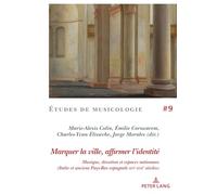 Marquer la ville, affirmer l’identité – Peter Lang International Academic Publishers