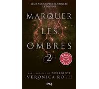 Marquer les ombres - tome 2 - Veronica Roth - Pocket Jeunesse - Poche - Roman adolescent