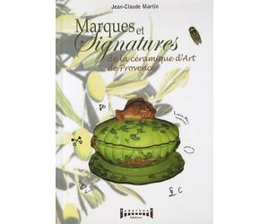 MARQUES ET SIGNATURES DE CÉRAMIQUE D'ART DE PROVENCE
