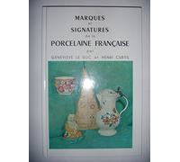 Marques et Signatures de la Porcelaine Française