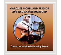 Marques Morel - Live & Raw in Rockford