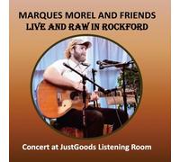 Marques Morel - Live & Raw In Rockford [Cd]