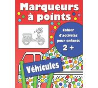 Marqueurs à points cahier d'activité pour enfants 2 + véhicules: Livre de coloriage marqueurs à points 50 dessins véhicules avec des cercles à pointer voitures camions engins de chantier