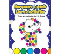 Marqueurs à points livre d'activité pour les enfants de 2 à 5 ans: Coloriage d'animaux pour les tout-petits et les bébés, Maternelle, Dessin guidé avec gros points