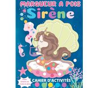 Marqueurs à pois Sirène Livre d'activités Pour les enfants de 3 ans et plus: Marqueurs à pois magiques Livre de coloriage pour les enfants de 1 à 3 ... et faciles avec des cercles à gros points.