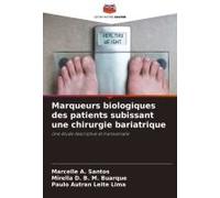 Marqueurs Biologiques Des Patients Subissant Une Chirurgie Bariatrique