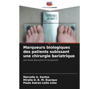 Marqueurs biologiques des patients subissant une chirurgie bariatrique: Une étude descriptive et transversale