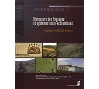 Marqueurs Des Paysages Et Systèmes Socio-Économiques - Actes Du Colloque Cost Du Mans (7-9 Décembre 2006)