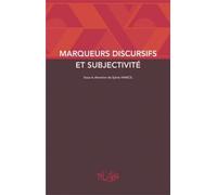 Marqueurs Discursifs et Subjectivite