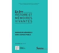 En Jeu, N° 17/Décembre 2023 - Marqueurs Mémoriels Dans L'espace Public