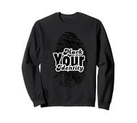 Marquez votre message de déclaration d'identité Sweatshirt