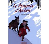 Marquis d'Anaon, tome 2 : La Vierge noire