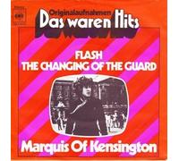 MARQUIS OF KENSINGTON - Flash / The changing of the guard (Das waren Hits) / CBS S 8203