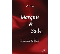 Marquis & Sade Le contrat du Diable - Criscia - Atramenta - broché - Roman