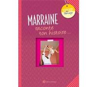 Marraine, Raconte Ton Histoire