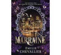 Marraine: Un conte de fées revisité