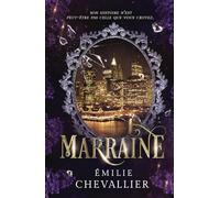 Marraine: Un conte de fées revisité