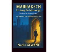 MARRAKECH: Ce que les murs ne diront jamais