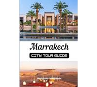 Marrakech City Tour Guide
