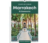 Marrakech et Essaouira Collectif (Auteur)