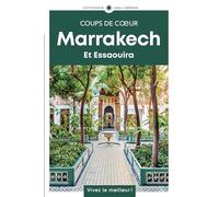 Collectif – Marrakech et Essaouira : Guide Coups de coeur – Broché