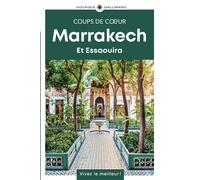 Marrakech et Essaouira Guide Coups de coeur - Collectif - Gallimard Loisirs - broché - Guide