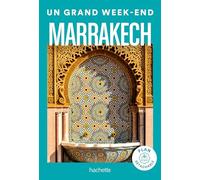 Marrakech Guide Un Grand Week-end - Collectif - Hachette Tourisme Guides - broché - Guide