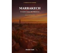 MARRAKECH: Il cuore rosso del Marocco - Guida pratica 2026