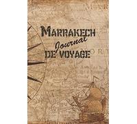 Marrakech Journal de Voyage: 6x9 Carnet de voyage I Journal de voyage avec instructions, Checklists et Bucketlists, cadeau parfait pour votre séjour en Marrakech et pour chaque voyageur.