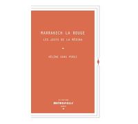 Marrakech la Rouge : Les Juifs de la Médina