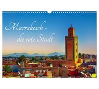 Marrakech la ville rouge, Version française (Calendrier mural 2026 DIN A3 portrait), Calendrier CALVENDO mensuel