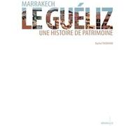 Marrakech, Le Guéliz: Une histoire de patrimoine