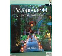 Marrakech, le secret des maisons jardins